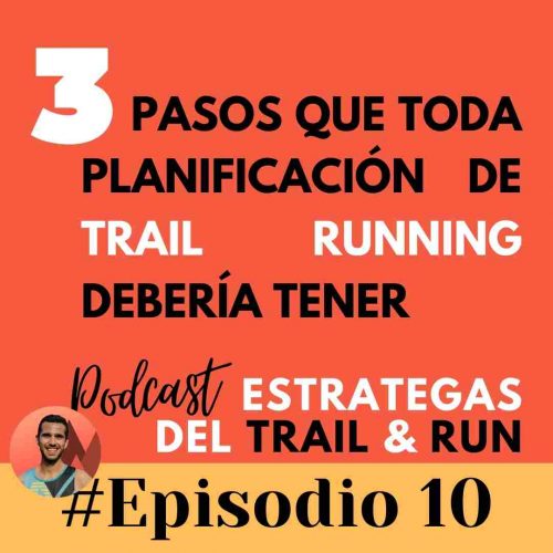 3 pasos que toda planificación de Trail running debería tener